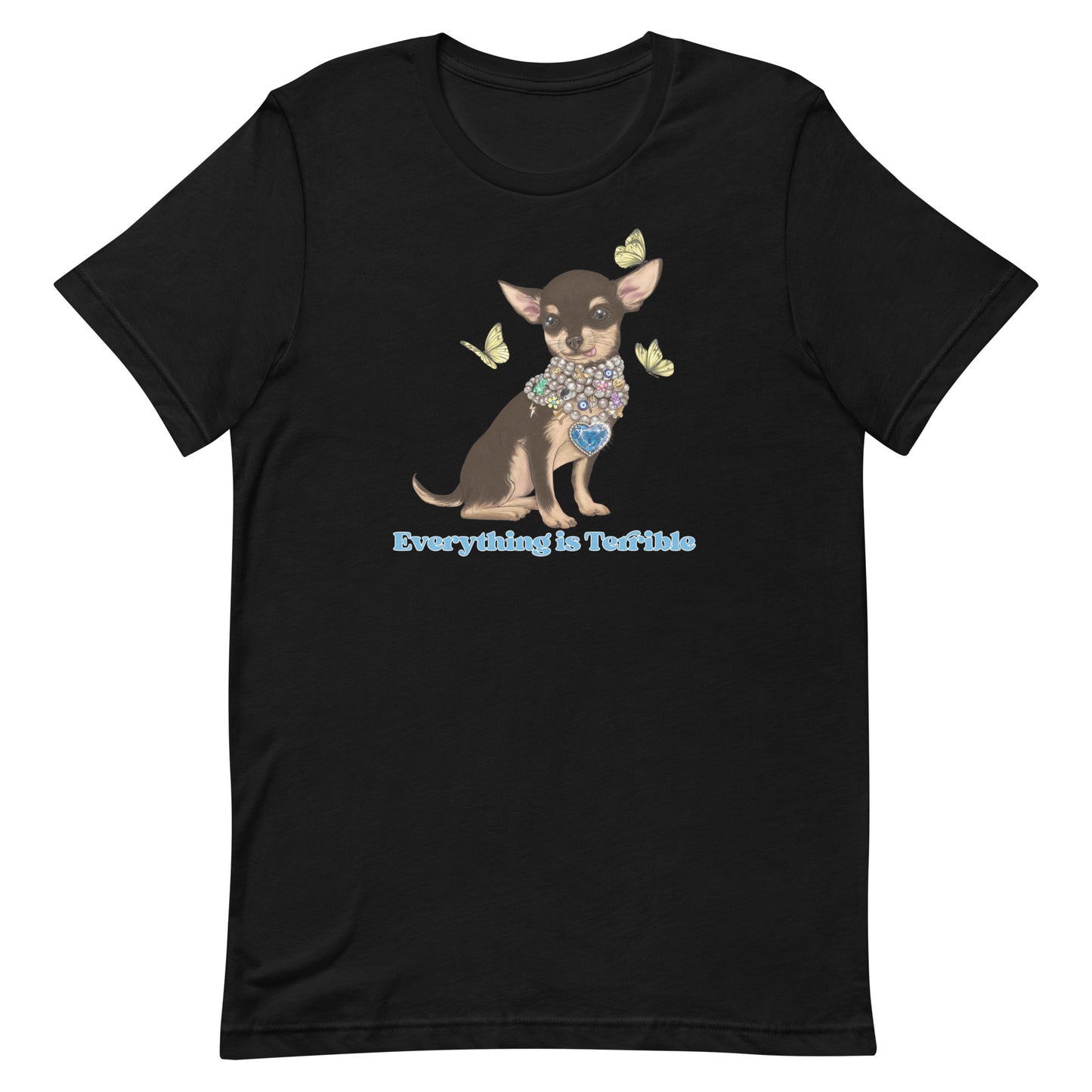 Everything is Terrible Shirt