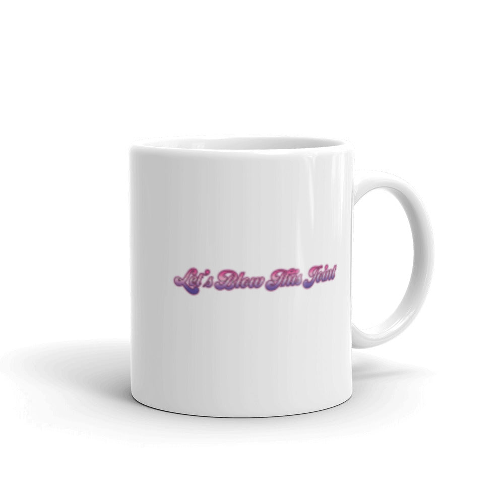 Let's Blow This Joint Glossy Mug