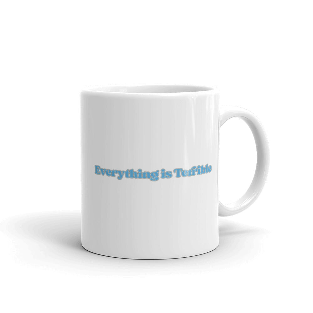 Everything is Terrible Mug