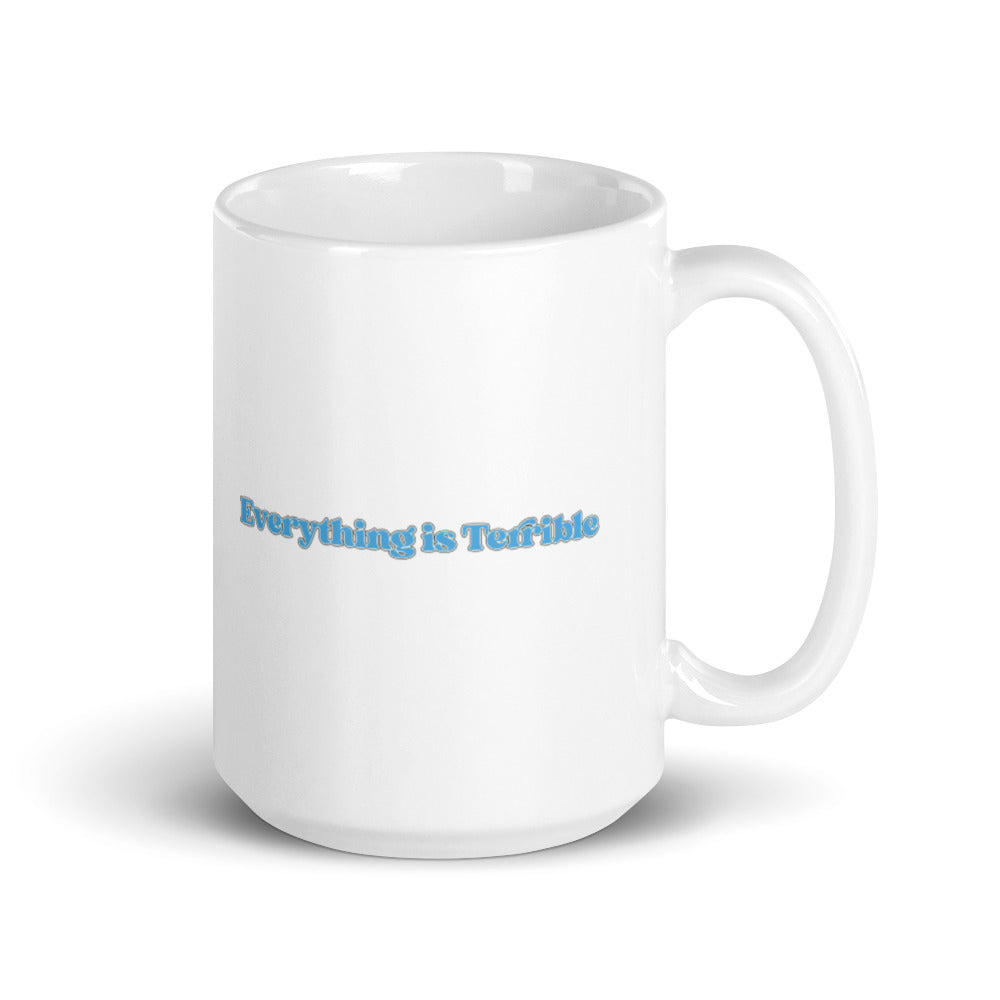 Everything is Terrible Mug